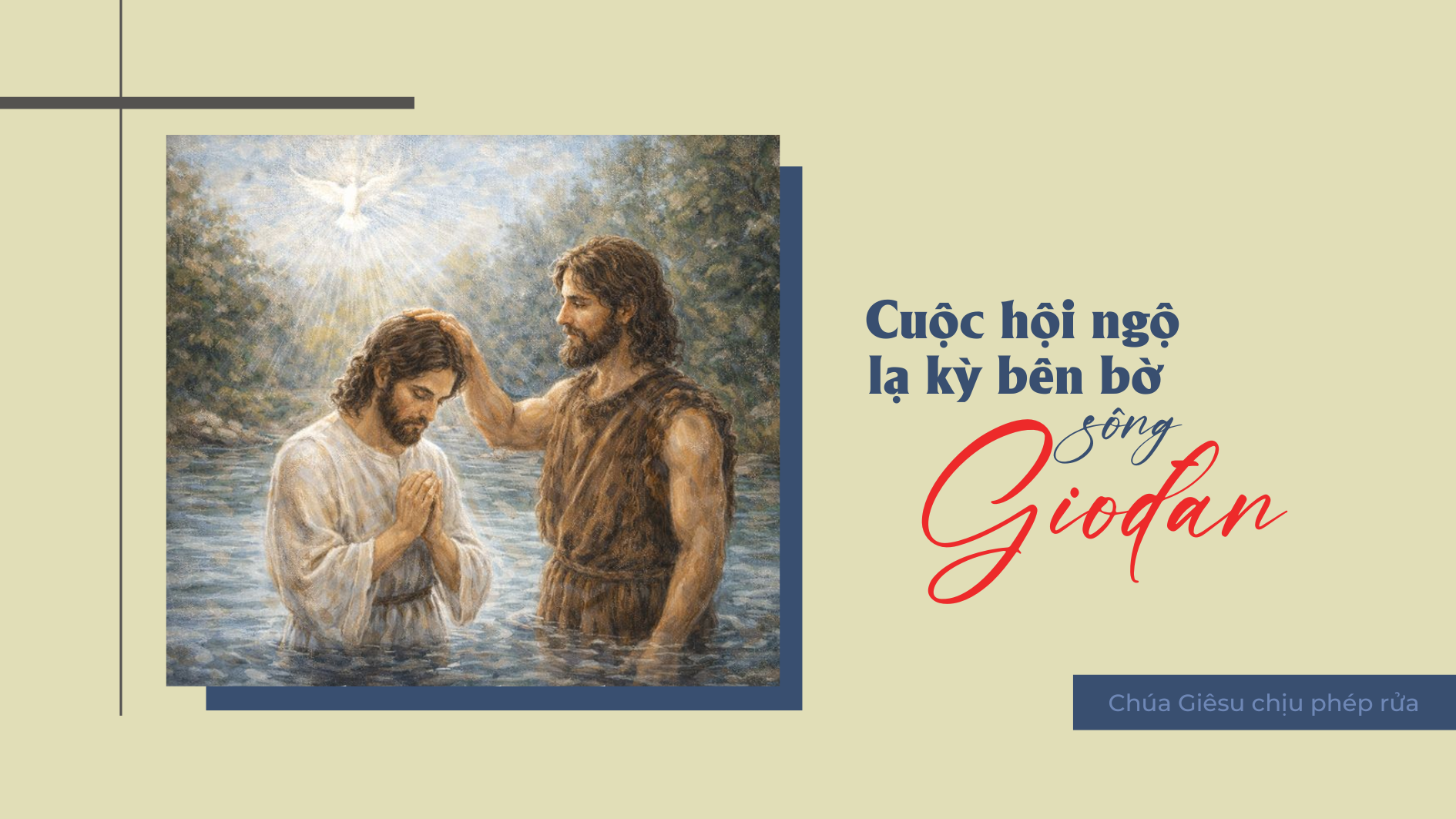 Cuộc hội ngộ lạ kỳ bên bờ sông Gio-đan